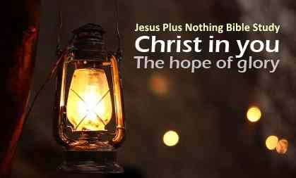 Col 1:27 Christ in you the hope of glory Bible Study