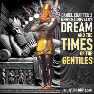 Daniel 2 Bible Study Lesson on Nebuchadnezzar's dream time of gentiles