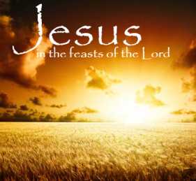 Jesus in the seven feasts of the Lord, feasts of Israel