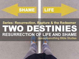 Daniel: Resurrection of Life or shame