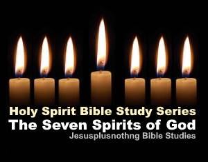 Holy Spirit Study: The Seven Spirits of God