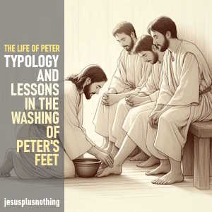 Bible study lesson John 13:1-10 Typology and lessons in the washing of Peter's feet